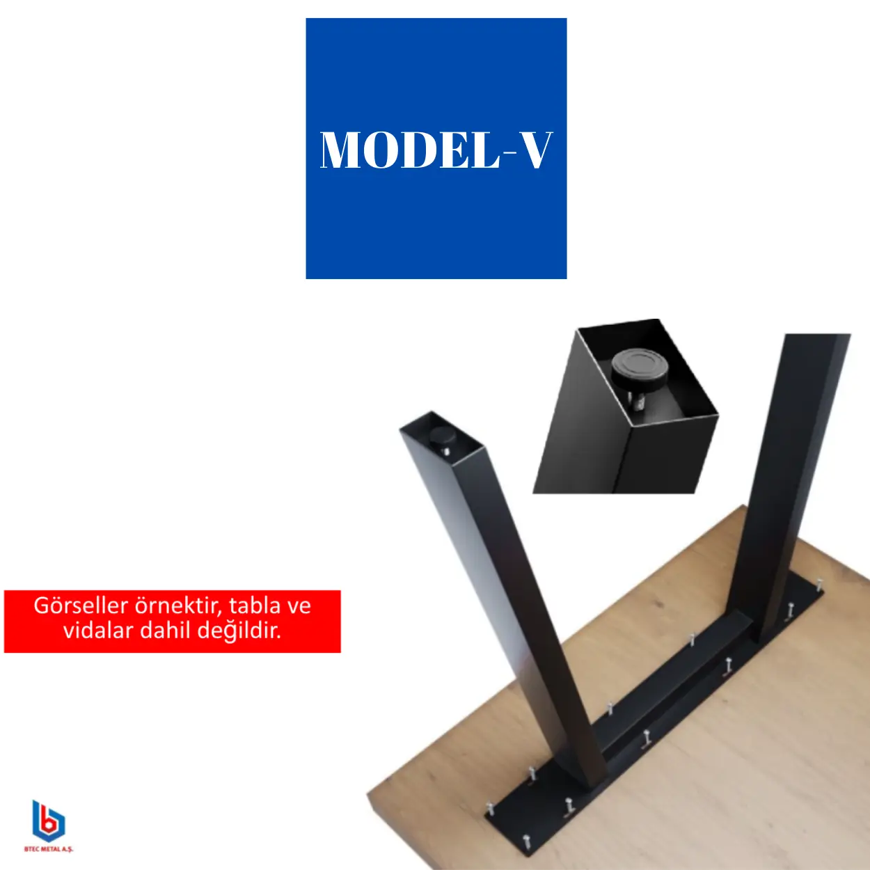 Model V - Masa Ayağı Takımı